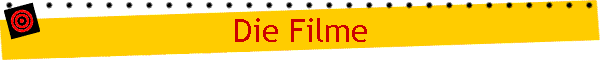 Die Filme